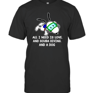 Snoopy All I Need is Love and Scuba Diving and A Dog T-Shirt