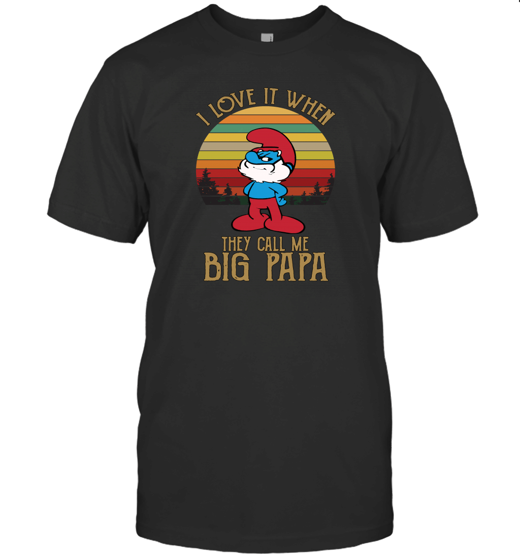 Smurf Lover Gift I Love It When They Call Me Big Papa T-Shirt