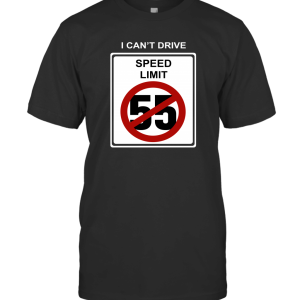 Sammy Hagar I Can't Drive Speed Limit 55 T-Shirt