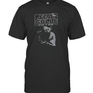 Seagulls Stop It Now Bird T-Shirt