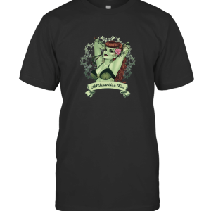 Poison Ivy All I want Is A Kiss T-Shirt