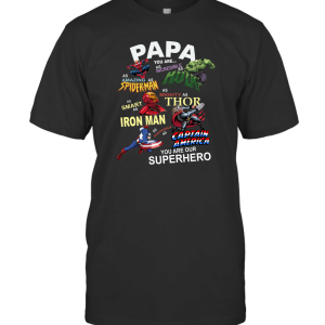 Papa You are Our Superhero T-Shirt