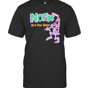 NOFX Are For Kids T-Shirt