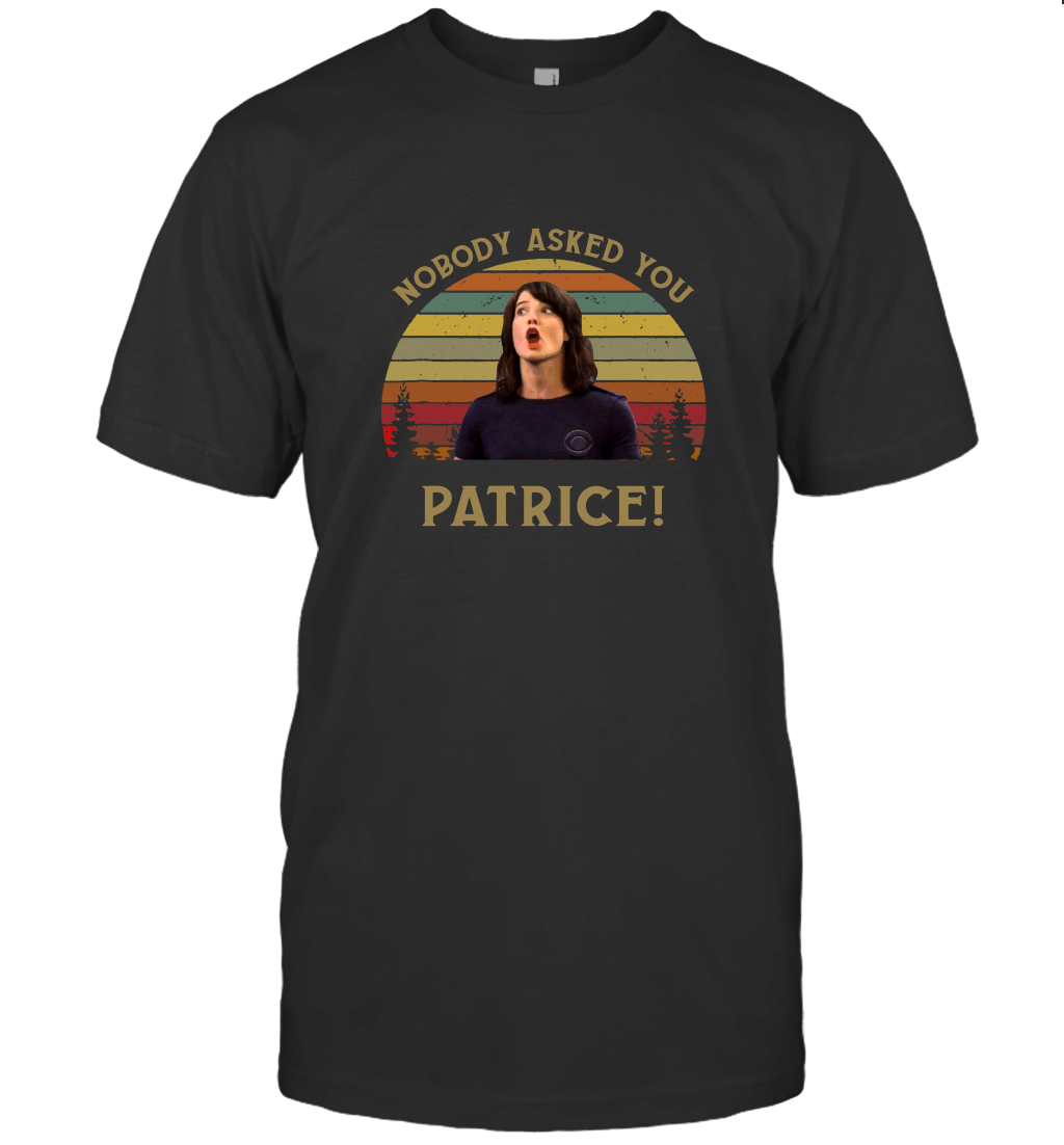 Nobody Asked You Patrice T-Shirt