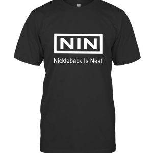 Nickelback is Neat T-Shirt