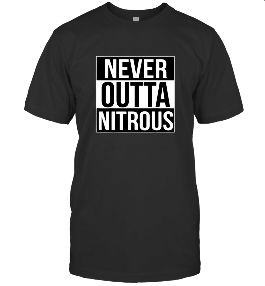 Never Outta Nitrous T-Shirt