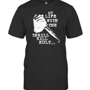 My Life with the Thrill Kill Kult T-Shirt
