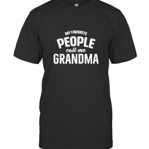 My Favorite People Call Me Grandma T-Shirt