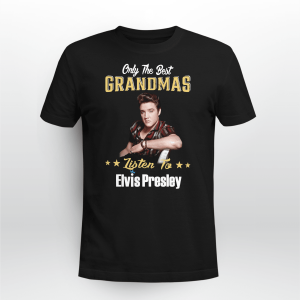 Only The Best Grandmas Listen To Elvis Presley