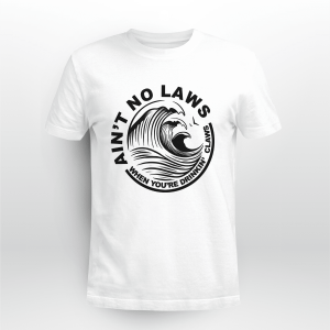 Ain_t No Laws When You_re Drinkin_