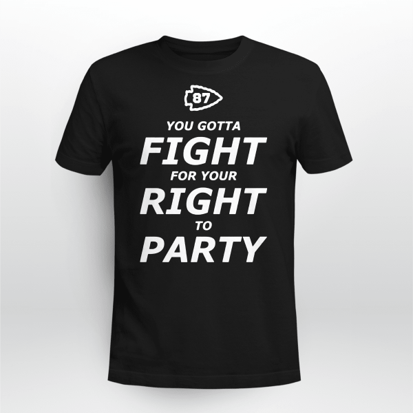 TRAVIS KELCE YOU GOTTA FIGHT FOR YOUR RIGHT TO PARTY