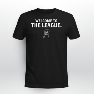 WELCOME TO THE LEAGUE