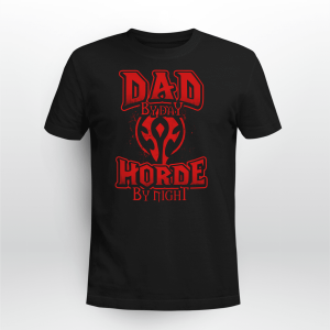 Dad by Day Horde by Night World of Warcraft