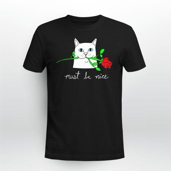 A Cat Keep Rose By Mouth Must Be Nice