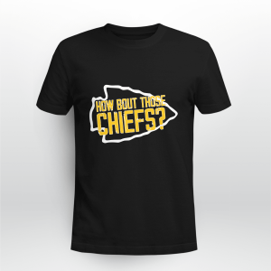 HOW BOUT THOSE CHIEFS GRAPHIC