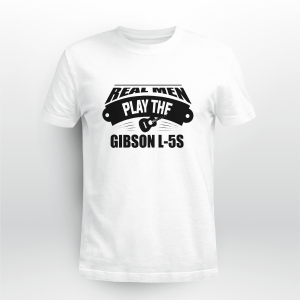 Real Men Play The Gibson