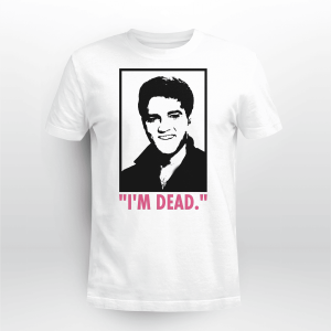 ELVIS PRESLEY I_M DEAD