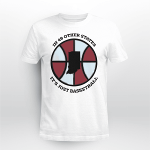 IN 49 OTHER STATES ITS JUST BASKETBALL