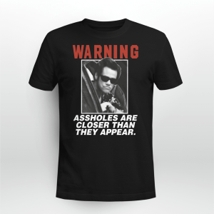 ACE VENTURA WARNING ASSHOLES ARE CLOSER