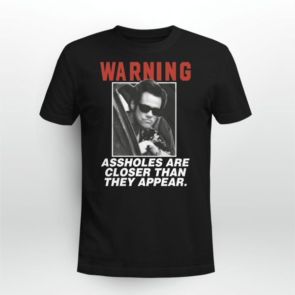 ACE VENTURA WARNING ASSHOLES ARE CLOSER