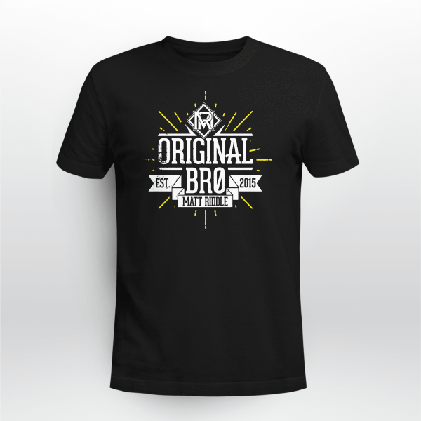 MATT RIDDLE ORIGINAL BRO