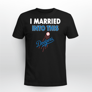 I MARRIED INTO THIS LOS ANGELES DODGERS