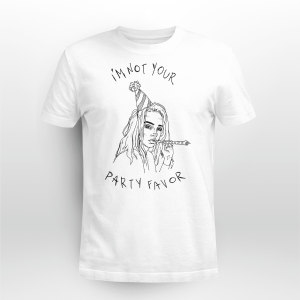 Billie Eilish I_m not Your Party Favor