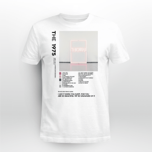 THE 1975 I LIKE IT WHEN YOU SLEEP FOR YOU ARE SO BEAUTIFUL YET SO UNAWARE OF IT