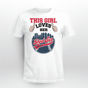 THIS GIRL LOVES HER RED SOX
