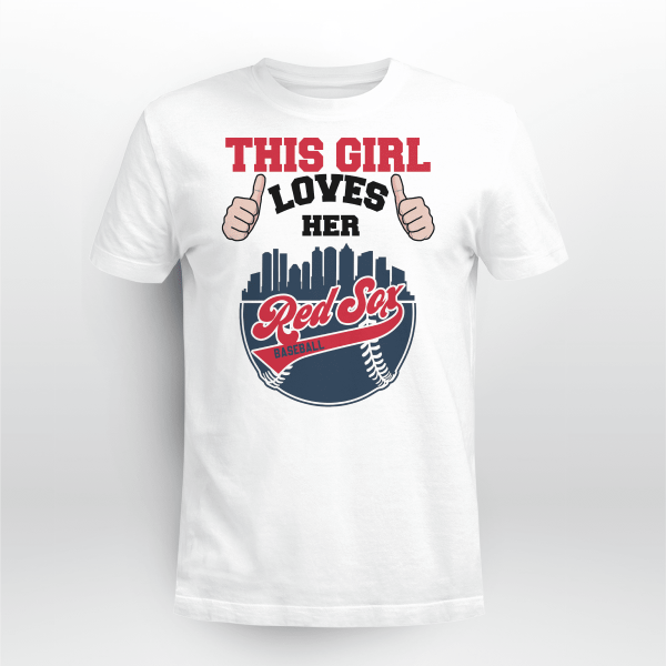 THIS GIRL LOVES HER RED SOX