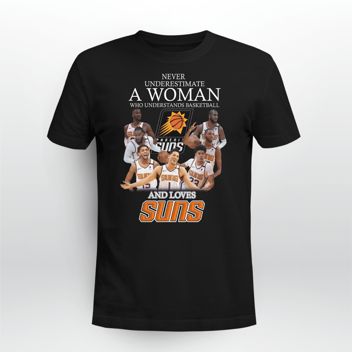 NEVER UNDERESTIMATE A WOMAN WHO UNDERSTANDS BASKETBALL AND LOVE SUNS