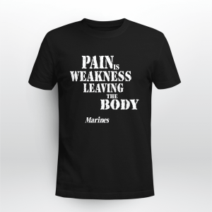 PAIN IS WEAKNESS LEAVING THE BODY MARINES