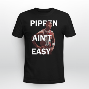 Pippen Aint Easy