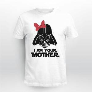 I AM YOUR MOTHER