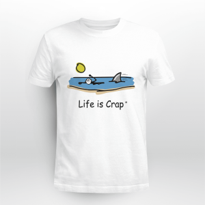 Life is Crap Shark in Water