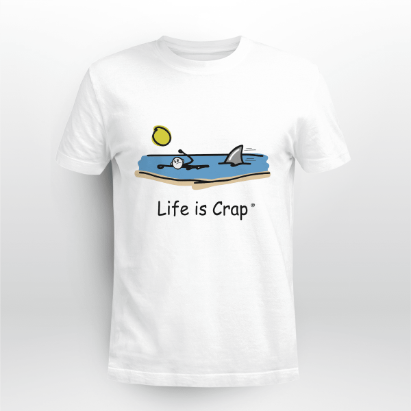 Life is Crap Shark in Water