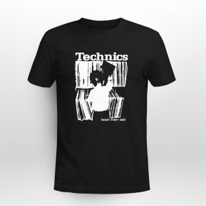 Technics Teach Them Well