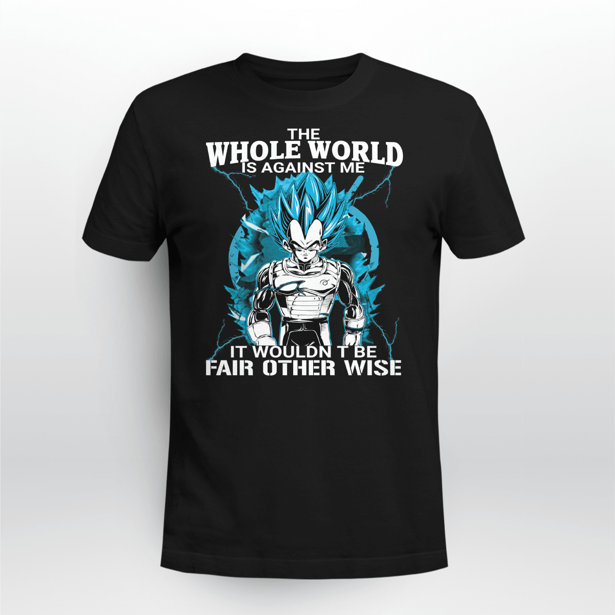 The Whole World is Against Me Super Saiyan Blue Vegeta