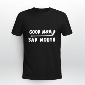Good Mom Bad Mouth Hockey Mom
