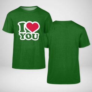 I Love You T-shirt