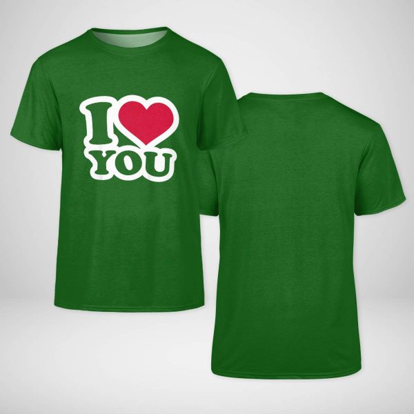 I Love You T-shirt