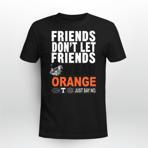 GEORGIA BULLDOGS FRIENDS DON_T LET FRIENDS WEAR ORANGE