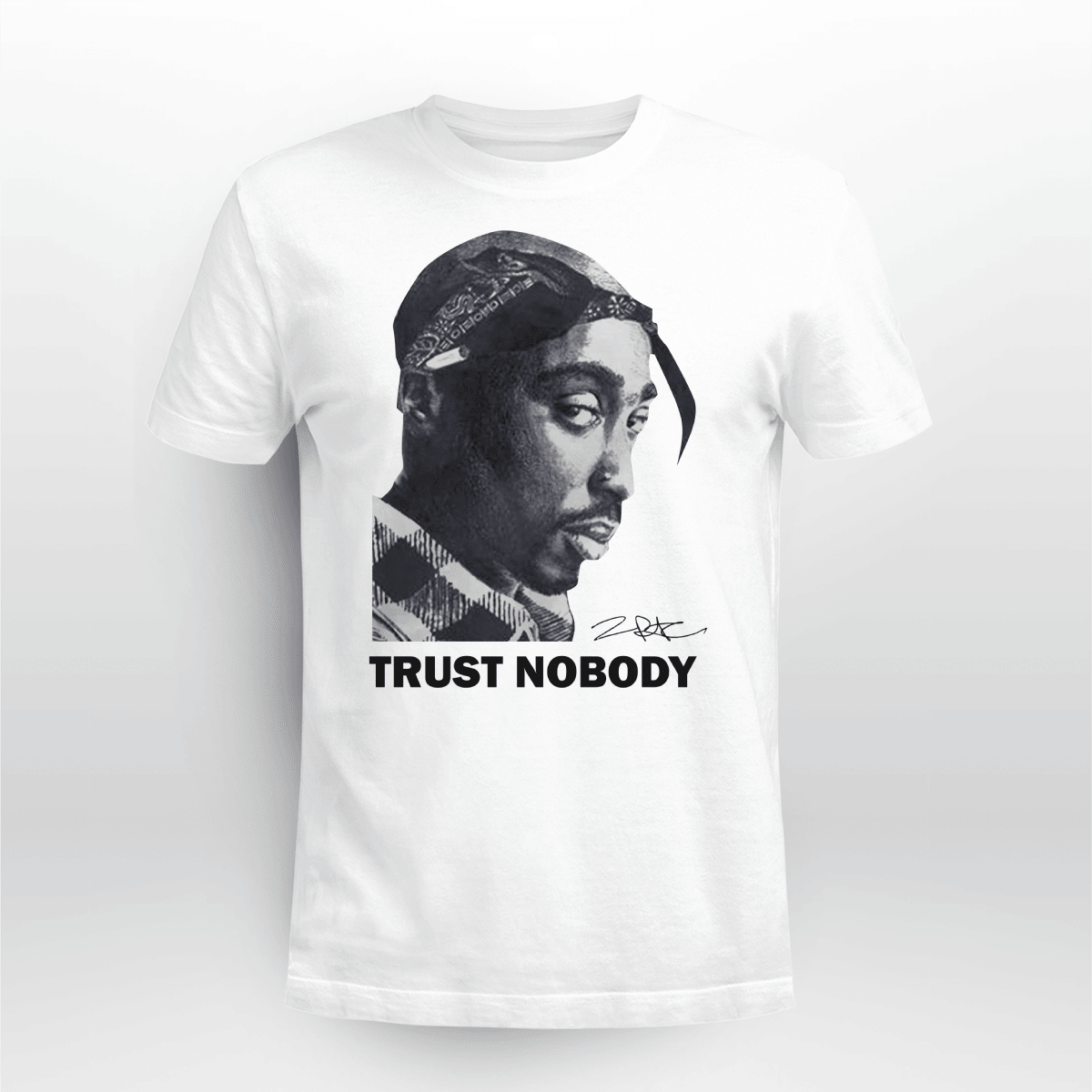 Trust Nobody Tupac