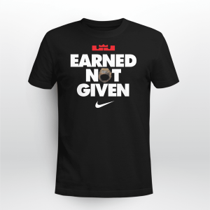 EARNED NOT GIVEN