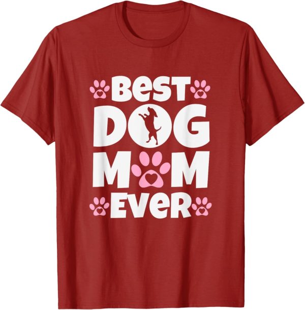 Best Dog Mom Ever Mothers Day Present Cute Dog Paw Prints T-Shirt for Men Women - Image 4