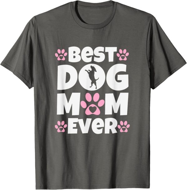 Best Dog Mom Ever Mothers Day Present Cute Dog Paw Prints T-Shirt for Men Women - Image 3