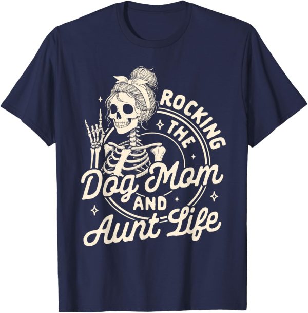 Dog Mama Fur Mama Skeleton Rocking The Dog Mom & Aunt Life T-Shirt - Image 4