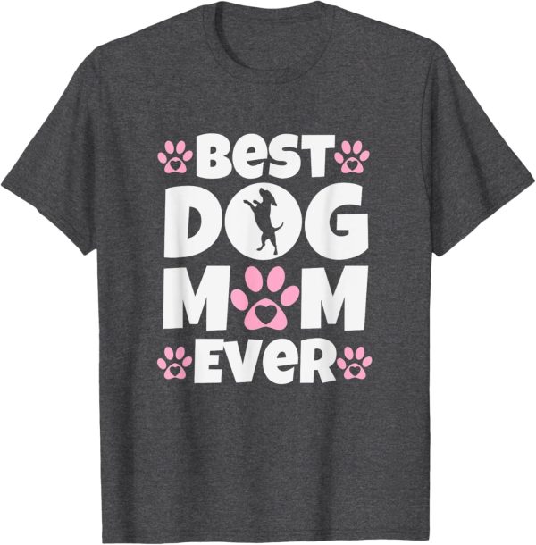 Best Dog Mom Ever Mothers Day Present Cute Dog Paw Prints T-Shirt for Men Women - Image 5