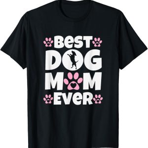 Best Dog Mom Ever Mothers Day Present Cute Dog Paw Prints T-Shirt for Men Women