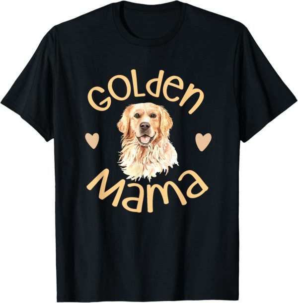 Golden Mama Cute Golden Retriever Dog Mom Pet Men Women T-Shirt